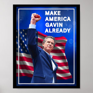 Póster Gavin Newsom Haz que Estados Unidos sea Gavin Ya T