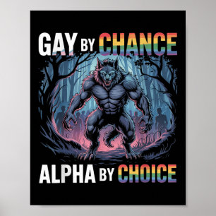 Póster Gay By Chance Alpha Por Elección Funny Alpha Wolf 