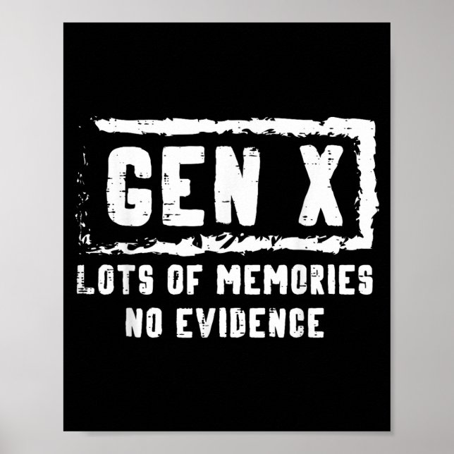 Póster Gen X Lots Of Memories No Evidence Funny Saying Me (Frente)