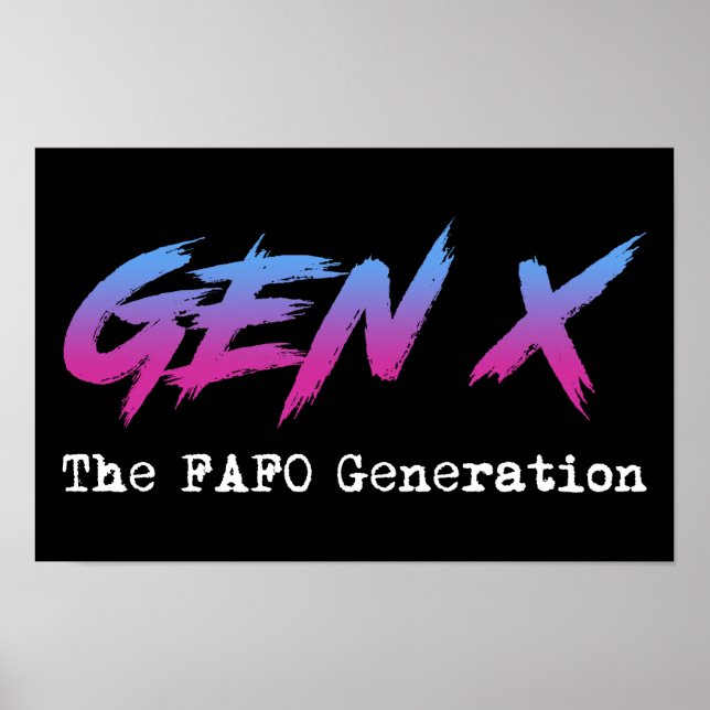 Póster Gen X - The FAFO Generation (Frente)