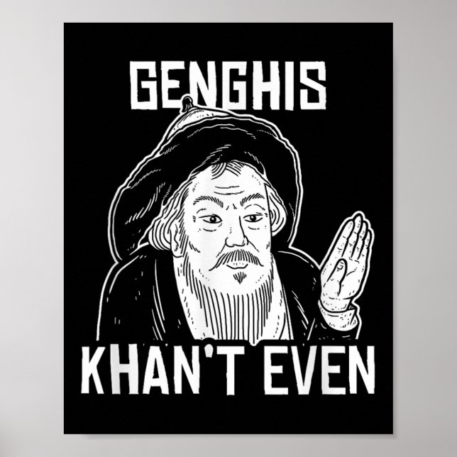 Póster Genghis no puede siquiera - Gracioso Genghis Khan (Frente)