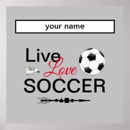Póster genial live love socfootball add name