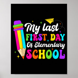 Póster Genial Mi Último Primer Día De Escuela Primaria
