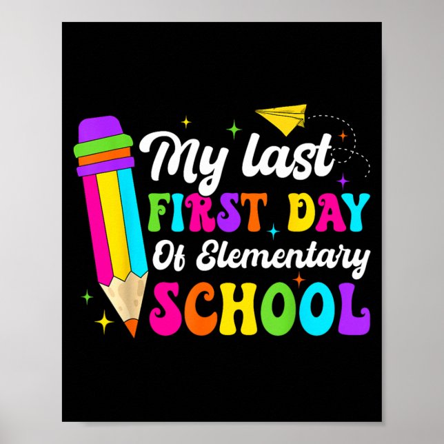 Póster Genial Mi Último Primer Día De Escuela Primaria (Frente)