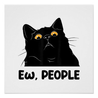 Póster Gente asquerosa Gato negro divertido para mujeres 