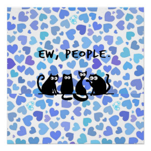 Póster Gente Asquerosa Gatos Negros Divertidos Maullantes