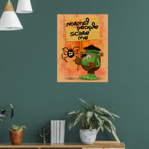 Póster 'Gente normal me asusta' Humorístico Frankenstein