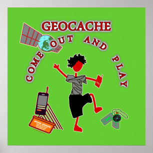 Póster Geocache Come Out And Play