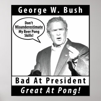 Póster George W. Bush Beer Pong Poster