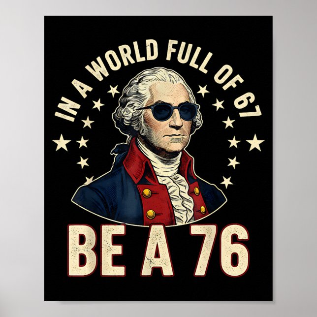 Póster George Washington 67 Meme In The World Full Of 67  (Frente)