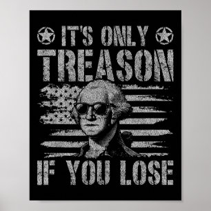 Póster George Washington Es La Única Traición Si Pierdes