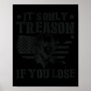 Póster George Washington Es La Única Traición Si Pierdes