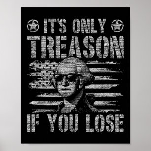 Póster George Washington Es La Única Traición Si Pierdes 
