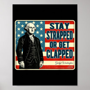 Póster George Washington Mantente Armado o Recibe un Golp