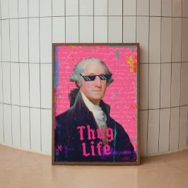 Póster George Washington Thug Life Altered Art Poster