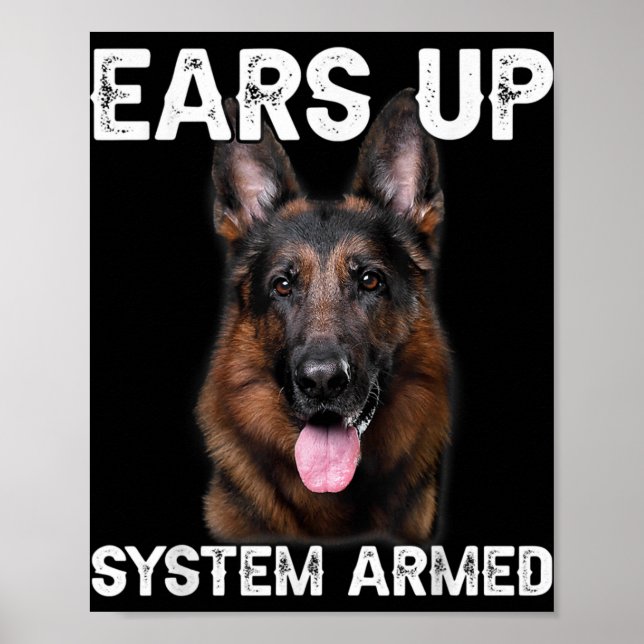 Póster German Shepherd Dog Ears Up System Armed T Shirt  (Frente)