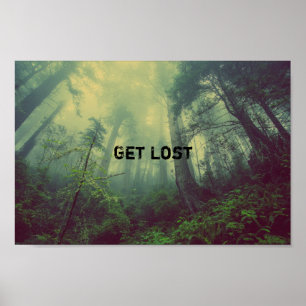 Póster Get Lost - un bosque salvaje