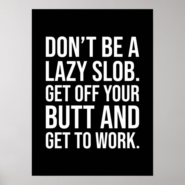 Póster Get Off Your Butt And Work - Gym, Hustle, Success (Frente)