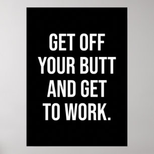 Póster Get Off Your Butt - Gym, Hustle, Success