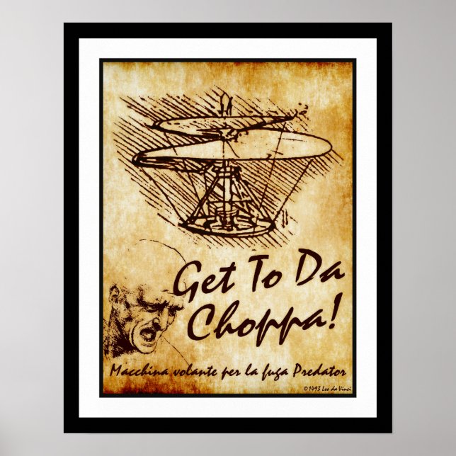 Póster Get To Da Choppa - Leonardo da Vinci Helicopter (Frente)