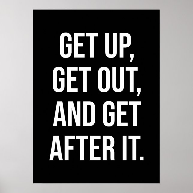Póster Get Up Get Out Get After It, Gym, Hustle, Success  (Frente)