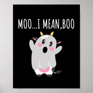 Póster Ghost Cow Moo I Mean Boo Halloween Gift