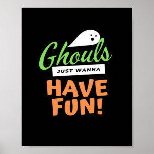 Póster Ghouls solo quiere divertirse - Halloween Ghouls F