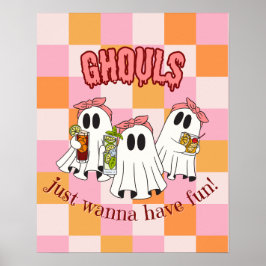 Póster Ghouls solo quiere tener un Poster divertido