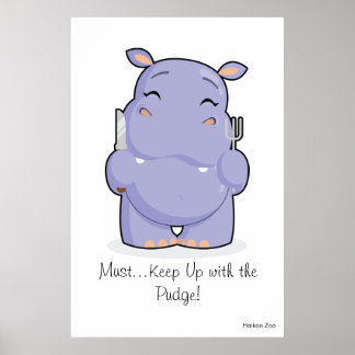Póster Giant 'Must Keep Up with the Pudge' Hippo Poster