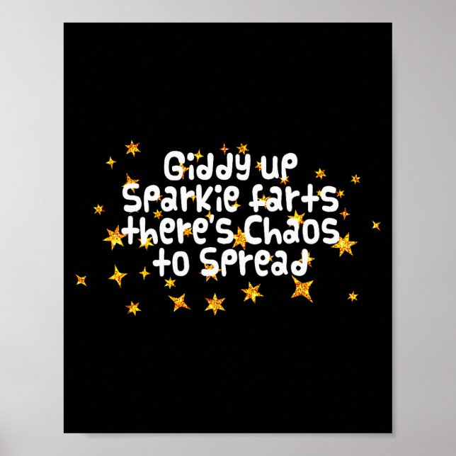 Póster Giddy Up Sparkle Farts There's Chaos To Spread Fun (Frente)