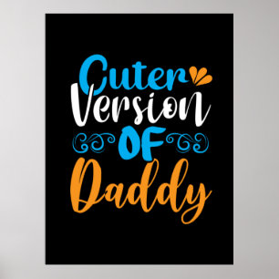 Póster Gifts Father   Cuter Version Of Daddy