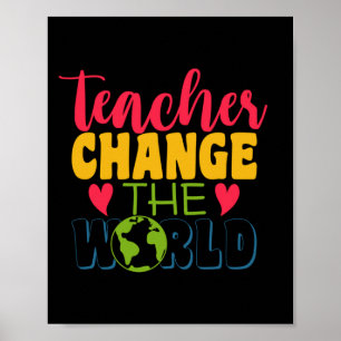 Póster Gifts Teacher Teacher Change The World