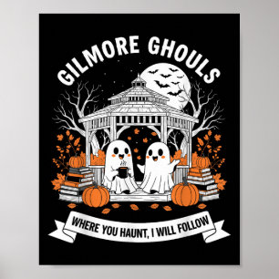 Póster Gilmore Ghouls Donde Te Tocas Voy A Seguir Hallo