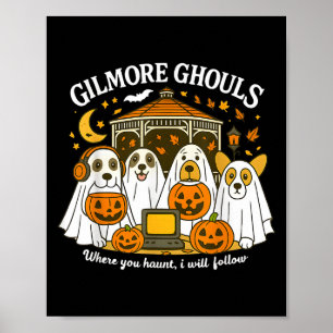Póster Gilmore Ghouls Donde Tú Asustas Yo Seguiré Hallo