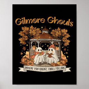 Póster Gilmore Ghouls Donde Tú Asustas Yo Seguiré Hallo