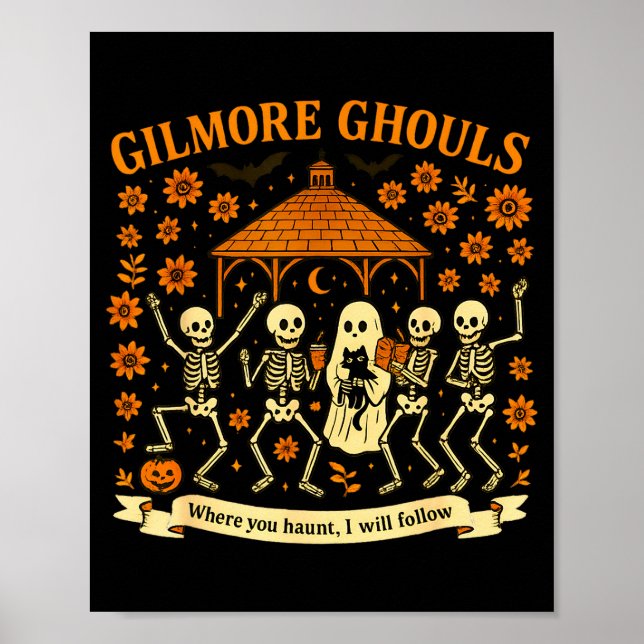 Póster Gilmore Ghouls Where You Haunt I Will Follow Hallo (Frente)