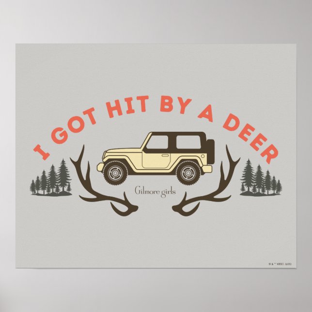 Póster Gilmore Girls I Got Hit by a Deer (Frente)
