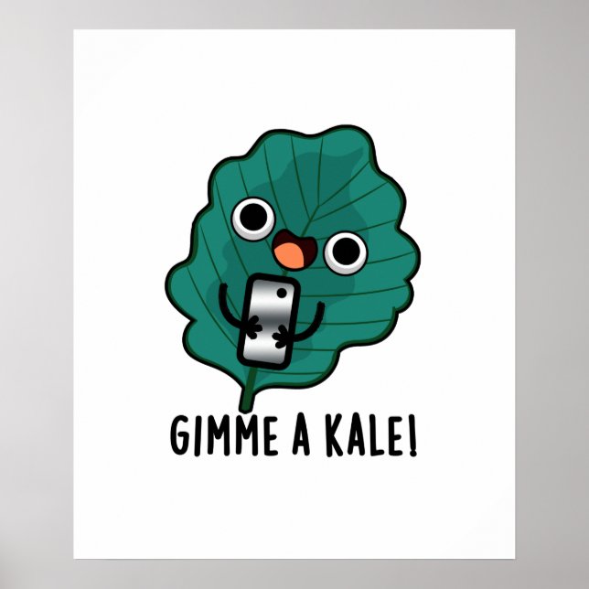 Póster Gimme A Kale Funny Veggie Pun (Frente)