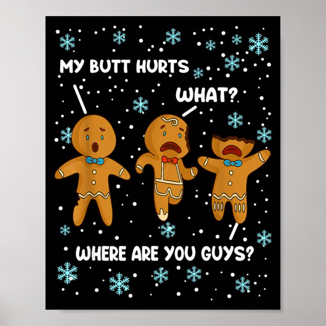 Póster Gingerbread Man Cookie My Butt Hurts Funny Christm (Frente)