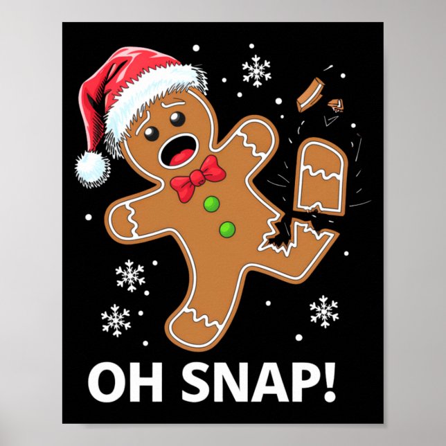 Póster Gingerbread Man Oh Snap Christmas Funny Cookie  (Frente)