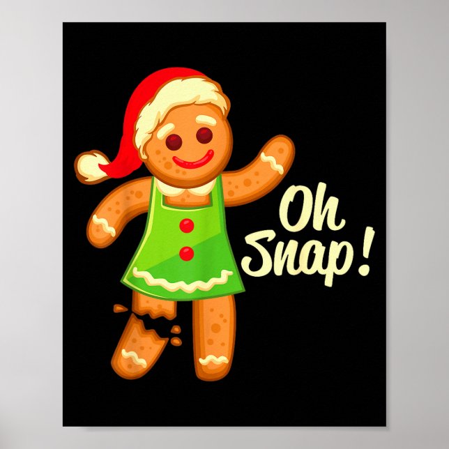 Póster Gingerbread Shirt Oh Snap _ Christmas Ginger Cooki (Frente)
