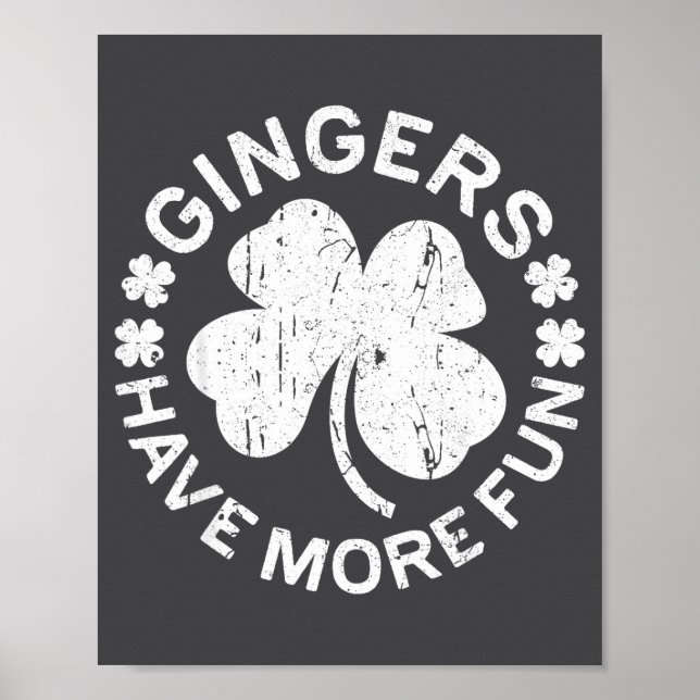 Póster Gingers Have More Fun Shirt Men Women Kids St Patr (Frente)