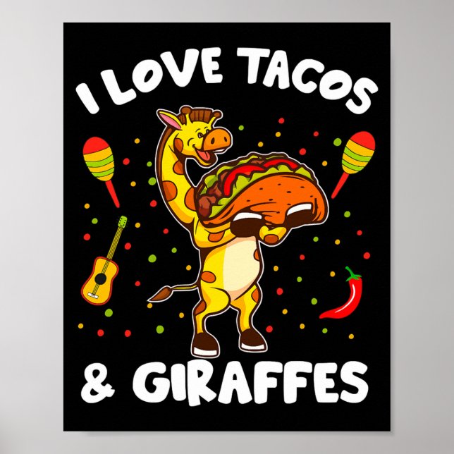 Póster Giraffe Giraffes I Love Tacos And Giraffes Funny G (Frente)