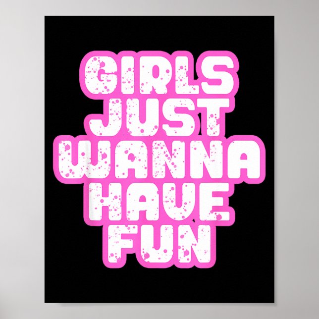 Póster Girls Just W Have Fun  (Frente)