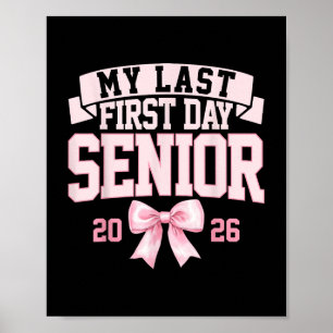 Póster Girly Coquette My Last First Day Senior 2026 Class