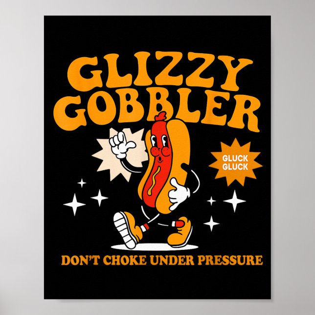 Póster Glizzy Gobbler Don't Choke Under Pressure, Funny H (Frente)