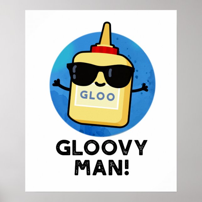 Póster Gloovy Man Funny Super Glue Pun (Frente)