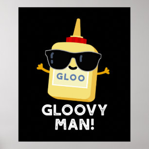 Póster Gloovy Man Funny Super Glue Pun Dark BG