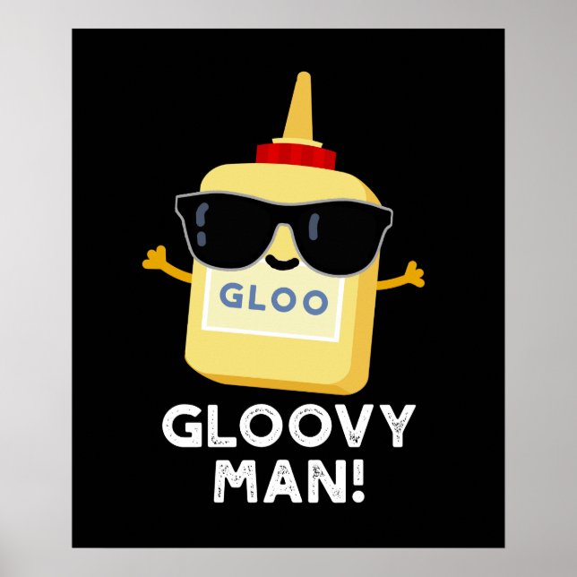 Póster Gloovy Man Funny Super Glue Pun Dark BG (Frente)