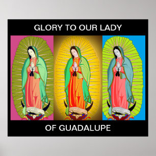 PÓSTER GLORIA A NUESTRA SEÑORA DE GUADALUPE POSTER